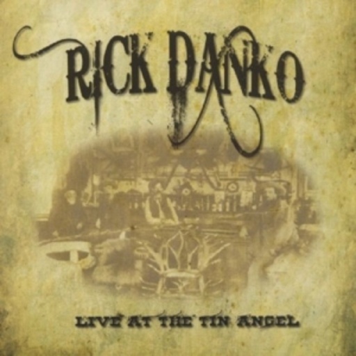 Rick Danko – Live At The Tin Angel 1999