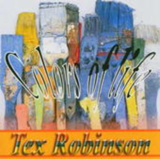 Tex Robinson – Colors Of Life