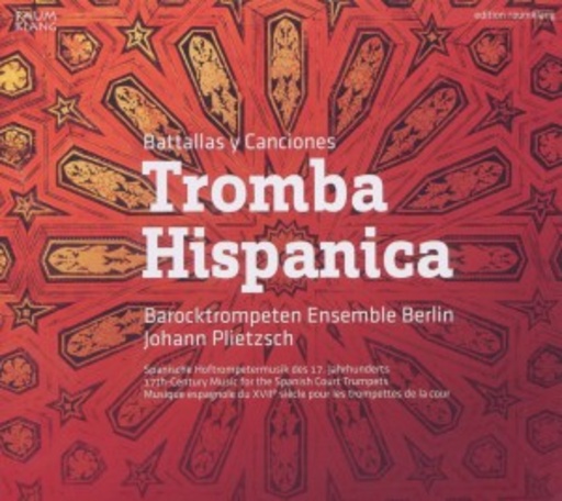 Johann Plietzsch/Barocktrompeten Ensemble Berlin – Tromba Hispanica - Batallas Y Canciones
