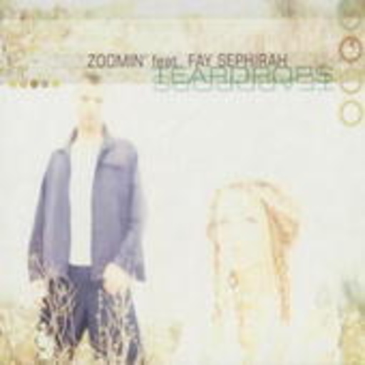 Zoomin' feat. Fay Sephirah – Teardrops