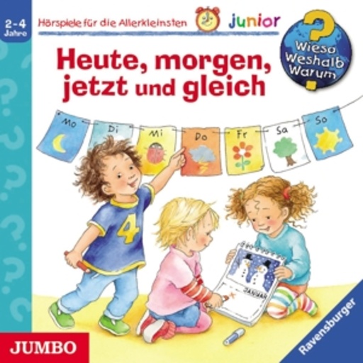 Diverse – Wieso? Weshalb? Warum? Junior: Heute, morgen, jetzt und gleich