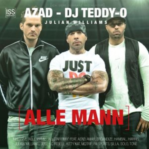 Azad/DJ Teddy-O – Alle Mann