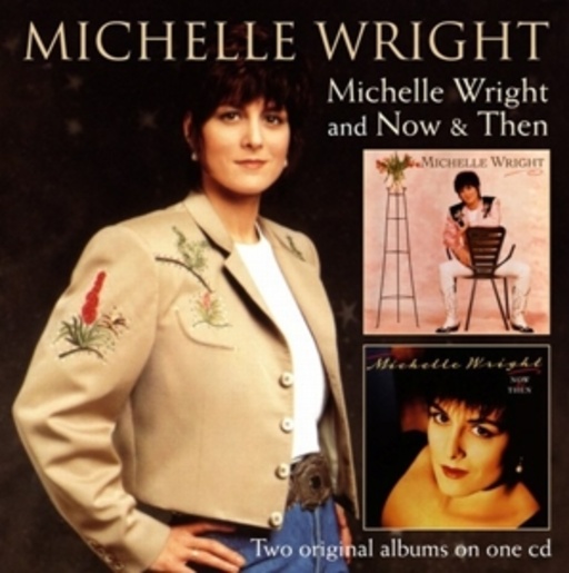Michelle Wright – Michelle Wright And Now and Then