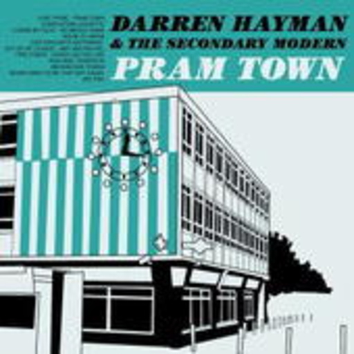 Darren Hayman & The Secondary Modern – Pram Town