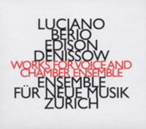 Ensemble für Neue Musik Zürich – Works For Voice And Chamber Ensemble