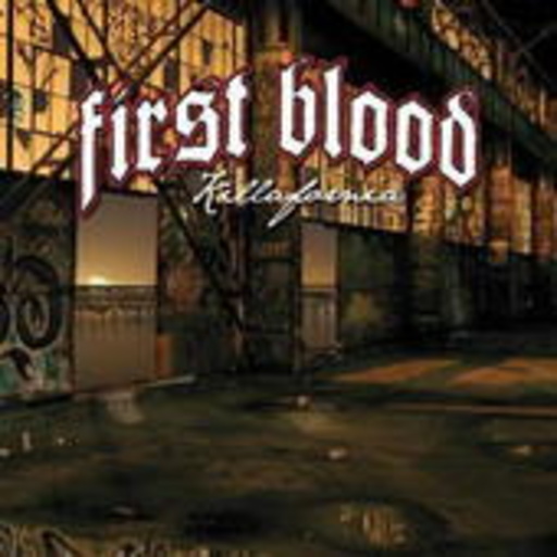 First Blood – Killafornia