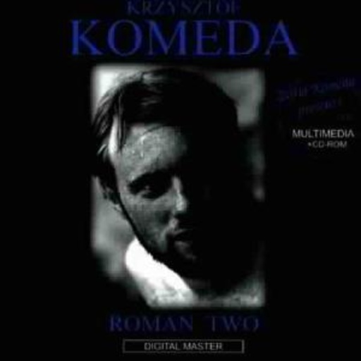 Krzysztof Komeda – Roman Two