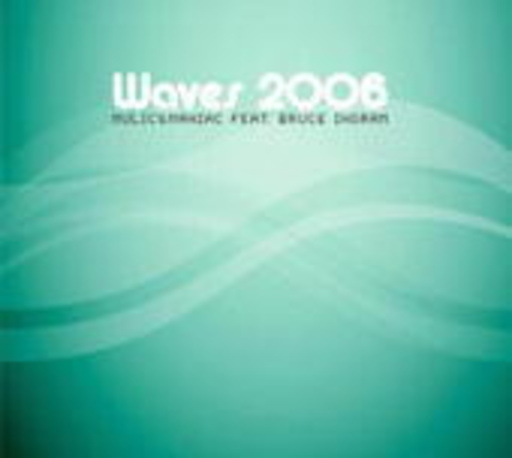 Mulic & Maniac feat. Bruce Ingram – Waves 2006