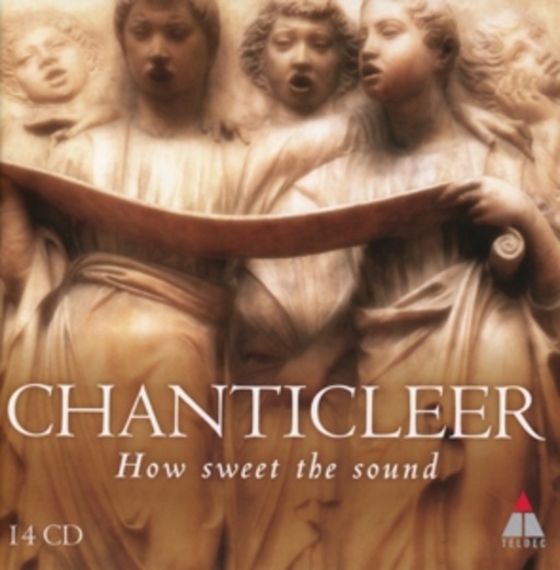 Chanticleer – How Sweet The Sound