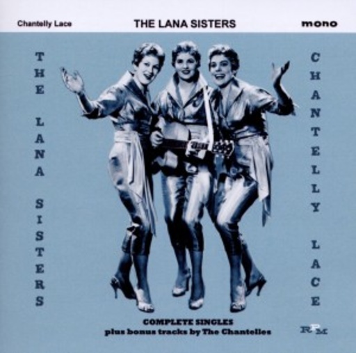The Lana Sisters – Chantelly Lace - Complete Singles