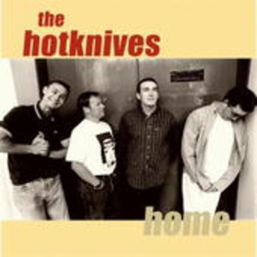 The Hotknives – Home