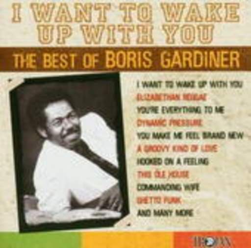 Boris Gardiner – I Want To Wake Up With You - Best Of