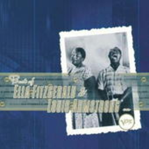 Ella Fitzgerald & Louis Armstrong – The Best Of Louis & Ella