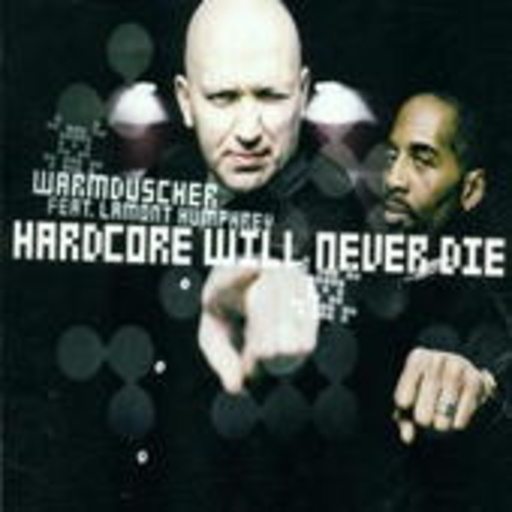 Warmduscher feat. Lamont Humhries – Hardcore Will Never Die