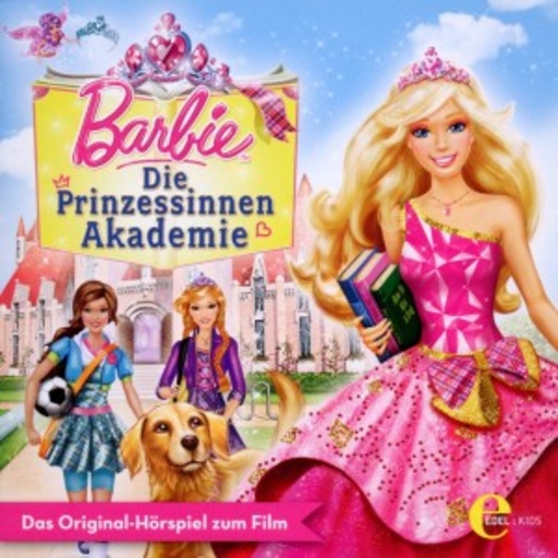 Diverse – Barbie - Die Prinzessinen Akademie - Das Original-Hörspiel zum Film
