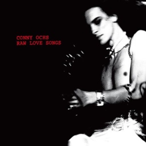 Conny Ochs – Raw Love Songs