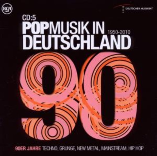 Diverse – Popmusik in Deutschland - 90er - Techno, Grunge, HipHop