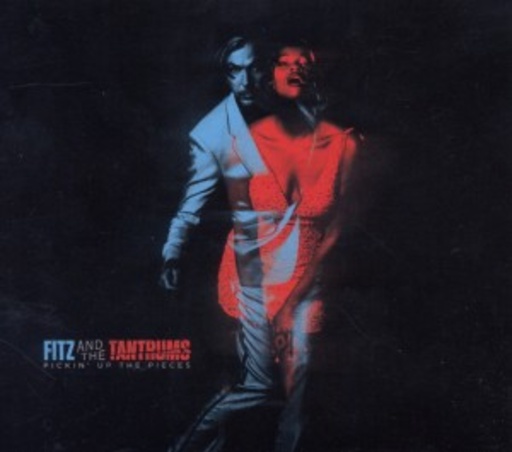Fitz & The Tantrum – Pickin Up The Pieces
