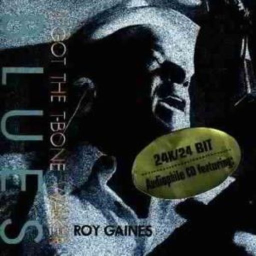 Roy Gaines – I've Got The T'Bone Walker Blues (Audiophile Gold CD)