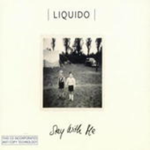 Liquido – Stay With Me