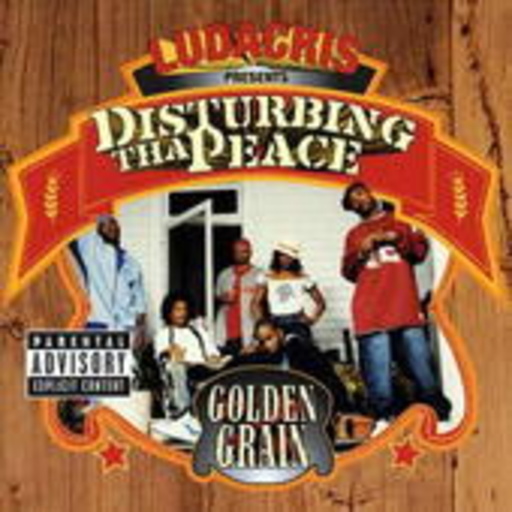 Disturbing Tha Peace – Golden Grain
