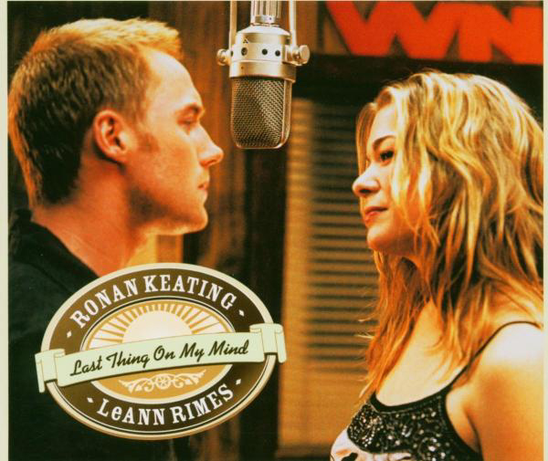Ronan Keating & LeAnn Rimes – Last Thing On My Mind