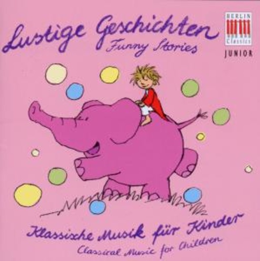 Diverse – Lustige Geschichten - Klassische Musik für Kinder