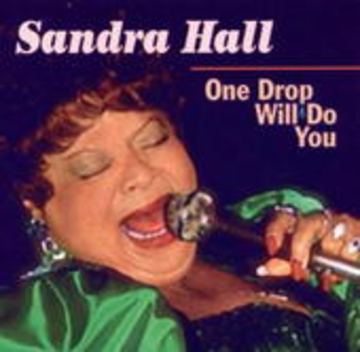 Sandra Hall – One Drop Will Do You