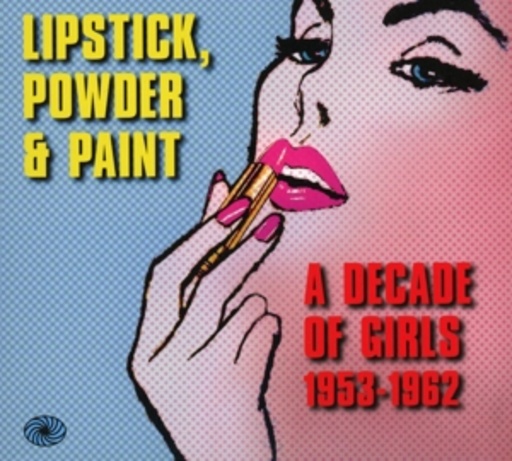Diverse – Lipstick - A Decade Of Girls 1953-62