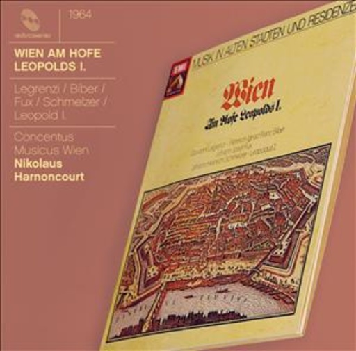 Nikolaus Harnoncourt – Wien am Hofe Leopolds I. (Rediscoveries)