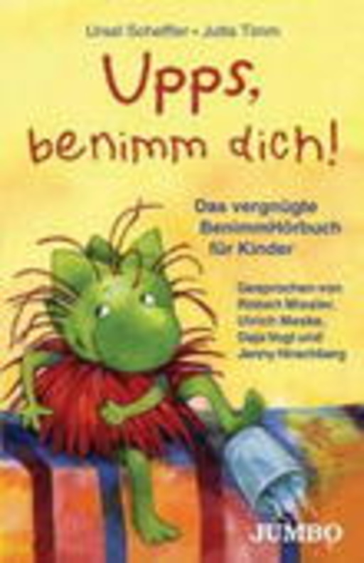 Ursel Scheffler – Upps, benimm dich!