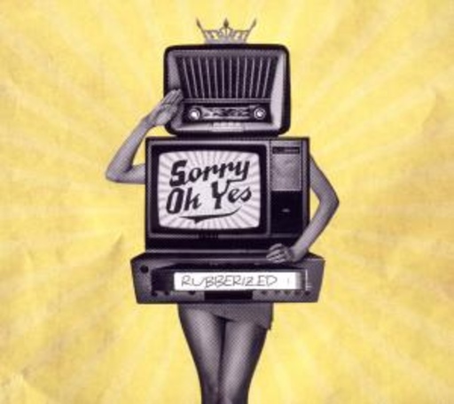 Sorry OK Yes – Rubberized