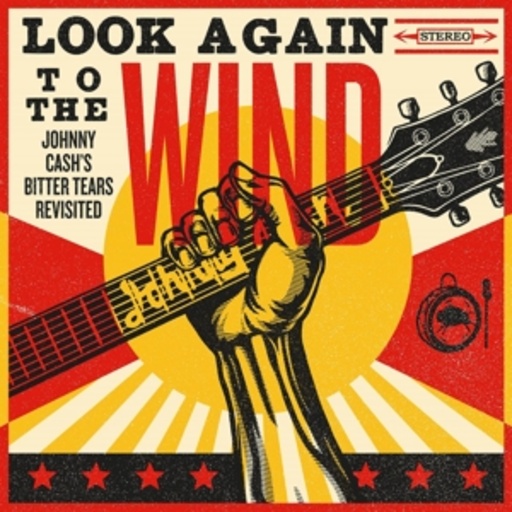 Look Again To The Wind: Johnny Cash’s Bitter Tears Revisited
