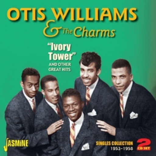 Otis Williams & The Charms – Ivory Tower And Other Great Hits - Singles Collection 1953-1958