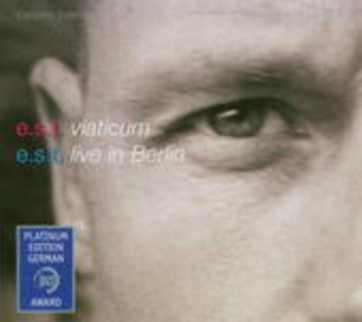 Esbjörn Svensson Trio (E.S.T.) – Viaticum (Platinum Edition)
