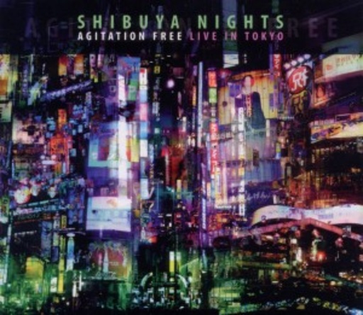 Agitation Free – Shibuya Nights (Live In Tokyo)