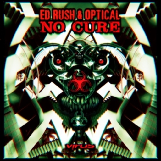 Ed Rush & Optical – No Cure