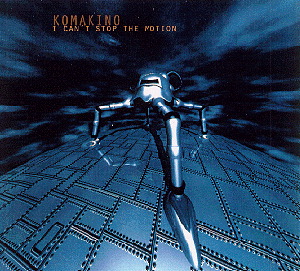 Komakino – I Can't Stop The Motion