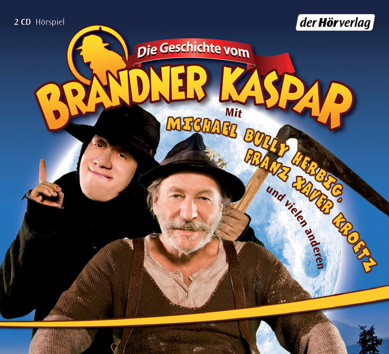Michael Bully Herbig/Franz Xaver Kroetz – Die Geschichte vom Brandner Kaspar