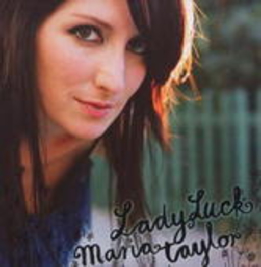 Maria Taylor – Lady Luck