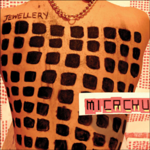 Micachu – Jewellery