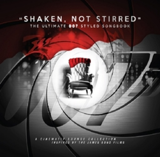 Diverse – Shaken Not Stirred - The Ultimate 007 Styled Songbook