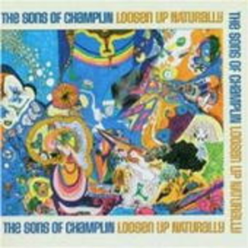 Sons Of Champlin – Loosen Up Naturally