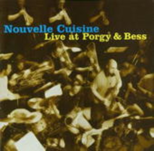 Nouvelle Cuisine – Live At Porgy&Bess