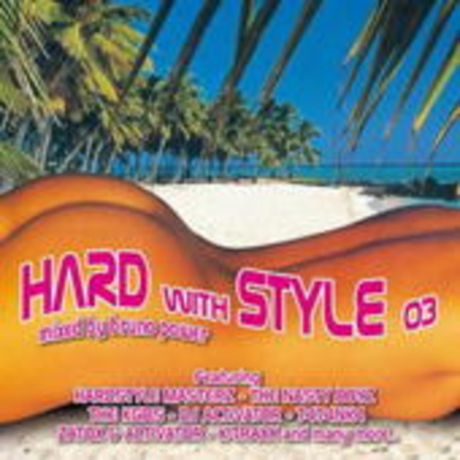 Hard With Style (Mixed By Bruno Power)