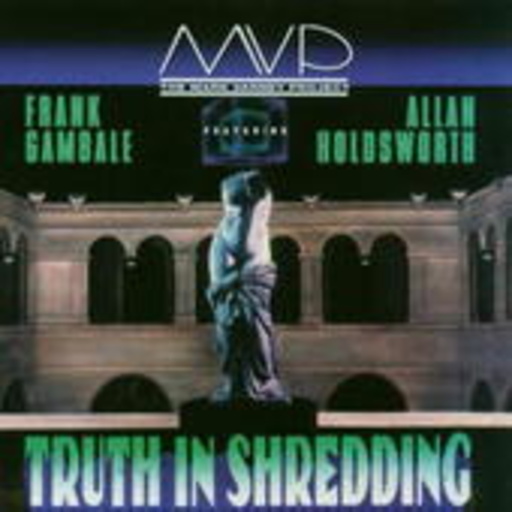 Frank Gambale/Allan Holdsworth – Truth In Shredding