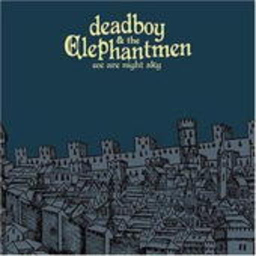 Deadboy & The Elephantmen – We Are Night Sky