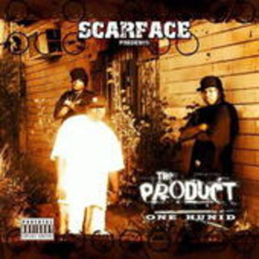 Scarface – The Product - One Hunid
