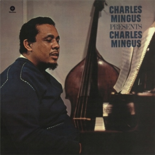 Charles Mingus – Presents Charles Mingus