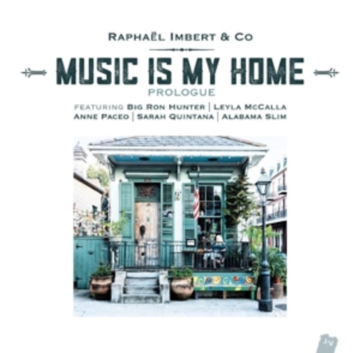 Raphael Imbert & Co – Music Is My Home - Prologue